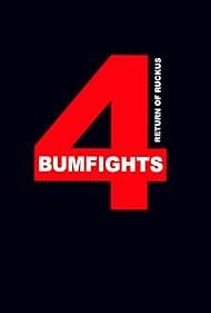 Watch Free Bumfights 4 Return of Ruckus (2006)