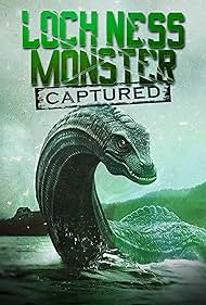 Watch Free Loch Ness Monster Captured (2024)