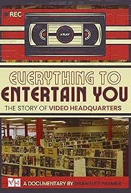 Watch Free Everything to Entertain You The Story of Video Headquarters (2023)