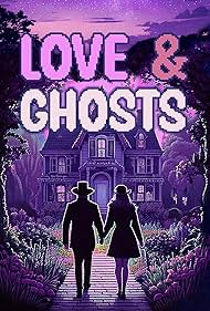 Watch Free Love And Ghosts (2025)
