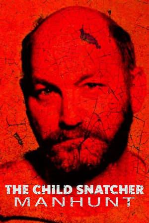 Watch Free The Child Snatcher Manhunt (2023)