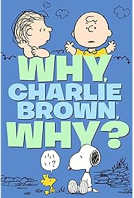Watch Free Why, Charlie Brown, Why (1990)