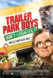 Watch Free Trailer Park Boys: Dont Legalize It (2014)