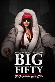 Watch Free American Gangster Presents: Big 50 The Delrhonda Hood Story (2021)