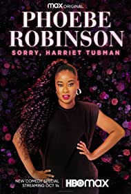 Watch Free Phoebe Robinson Sorry Harriet Tubman (2021)