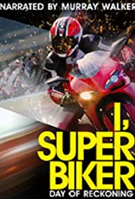 Watch Free I, Superbiker Day of Reckoning (2013)