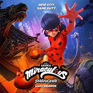 Watch Free Miraculous World: Shanghai The Legend of Ladydragon (2021)