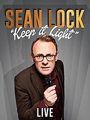 Watch Free Sean Lock: Keep It Light Live (2017)