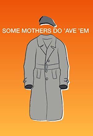 Watch Free Some Mothers Do Ave Em (19731978)
