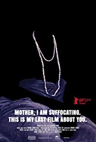 Watch Free Mother, I Am Suffocating This Is My Last Film About You (2019)