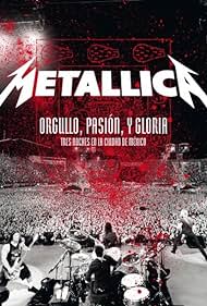Watch Free Metallica Orgullo pasion y gloria Tres noches en la ciudad de Mexico (2009)