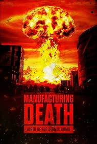 Watch Free Manufacturing Death Birth of the Atom Bomb (2023)
