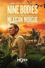 Watch Free Nine Bodies in A Mexican Morgue (2025-)