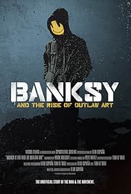 Watch Free Banksy and the Rise of Outlaw Art (2020)