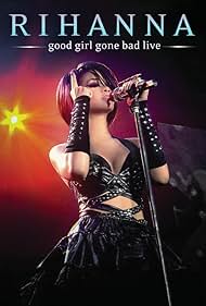 Watch Free Rihanna Good Girl Gone Bad Live (2008)