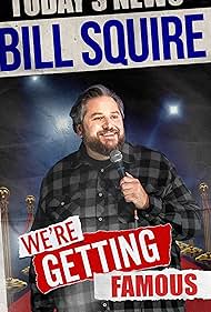 Watch Free Bill Squire Were Getting Famous (2024)