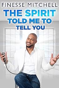 Watch Free Finesse Mitchell The Spirit Told Me to Tell You (2018)