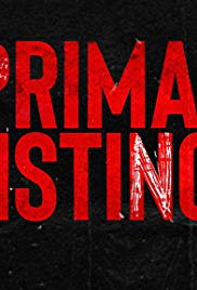 Watch Free Primal Instinct TV Series (2018)