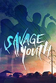 Watch Free Savage Youth (2018)