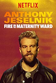 Watch Free Anthony Jeselnik: Fire in the Maternity Ward (2019)